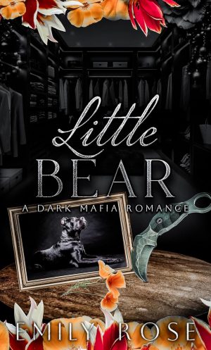 Little Bear: Dark Mafia Romance (The Lost DeLuca Sisters Series Book 5)