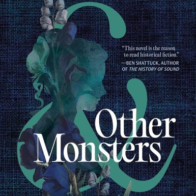 Love & Other Monsters: A Novel