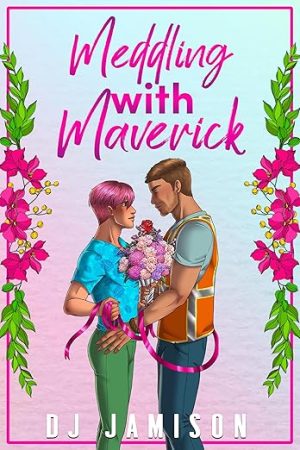 Meddling With Maverick (Matchmaking in Granville Book 1)