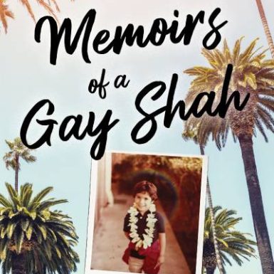 Memoirs of a Gay Shah: My Story of Family, Fame, and Becoming a King