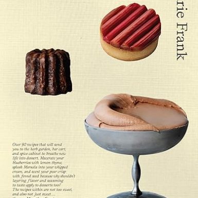 More Than Sweet: Desserts with Flavor