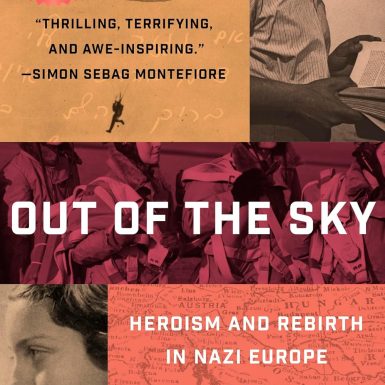 Out of the Sky: Heroism and Rebirth in Nazi Europe