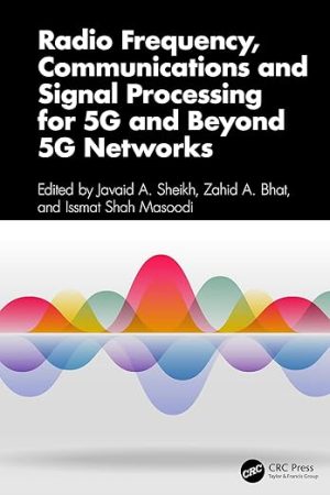 Radio Frequency, Communications and Signal Processing for 5G and Beyond 5G Networks