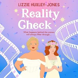 Reality Check: Don't miss YOUR NEXT OBSESSION with this irresistible queer romance packed with heartfelt joy and sizzling chemistry