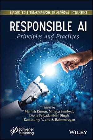 Responsible AI: Principles and Practices