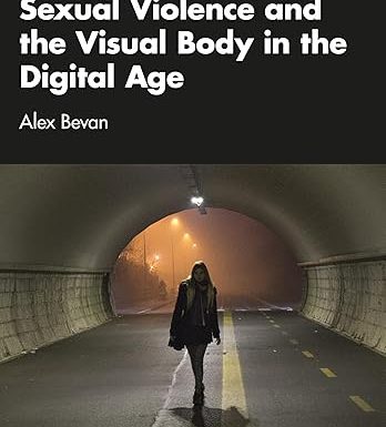 Sexual Violence and the Visual Body in the Digital Age