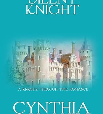 Silent Knight (A Knights Through Time Romance Book 22)