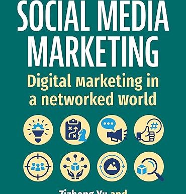 Social Media Marketing: Digital Marketing in a Networked World