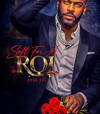 Soft For A Roi: A Luxury Noir Obsession Romance (The Delacroix-Laveau Family Series Book 1)