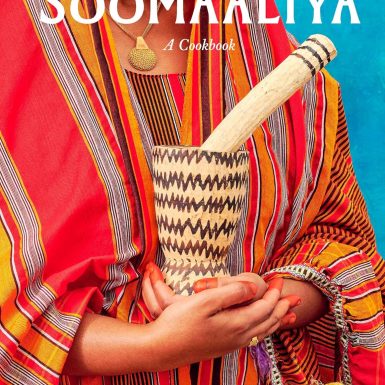 Soomaaliya: Food, Memory, and Migration: A Cookbook