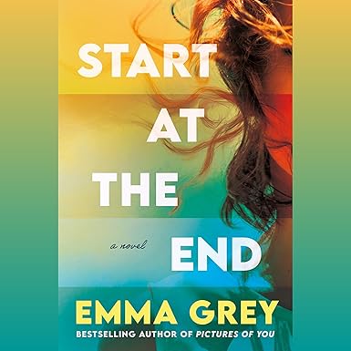 Start at the End: A Novel