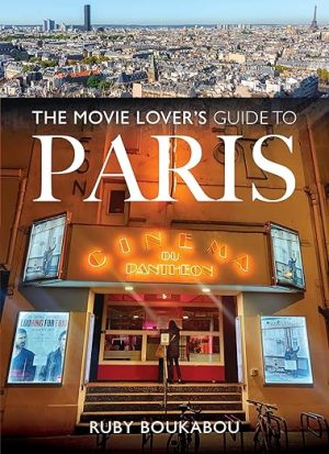 The Movie Lover's Guide to Paris