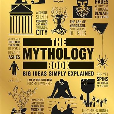 The Mythology Book: Big Ideas Simply Explained