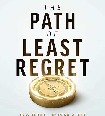 The Path of Least Regret: Decide with Clarity. Move Forward with Confidence