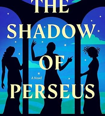 The Shadow of Perseus: A Novel