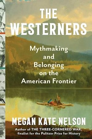 The Westerners: Mythmaking and Belonging on the American Frontier
