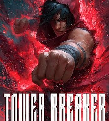 Tower Breaker Book 1: A LitRPG Apocalypse