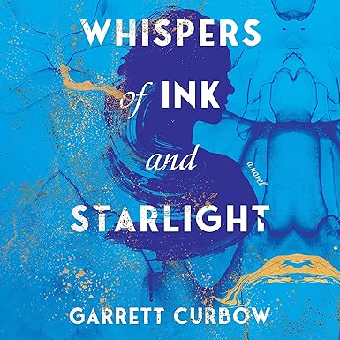 Whispers of Ink and Starlight: A Novel