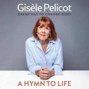 A Hymn to Life: Shame Has to Change Sides