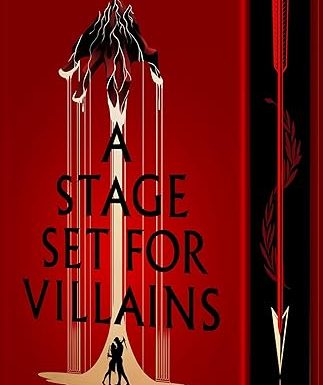 A Stage Set for Villains: A High Stakes Slow-Burn Fantasy Romance
