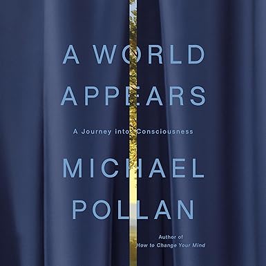A World Appears: A Journey into Consciousness