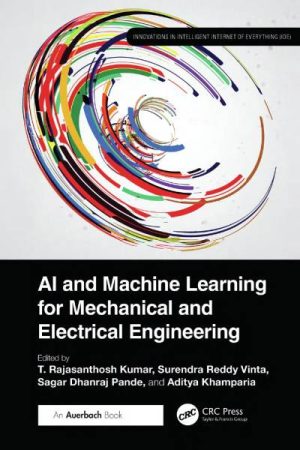 AI and Machine Learning for Mechanical and Electrical Engineering