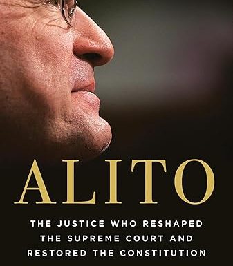 Alito: The Justice Who Reshaped the Supreme Court and Restored the Constitution