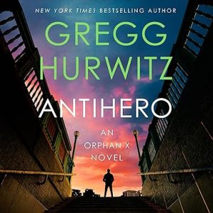 Antihero: An Orphan X Novel