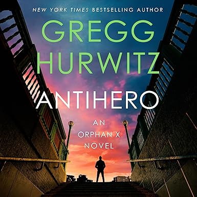 Antihero: An Orphan X Novel