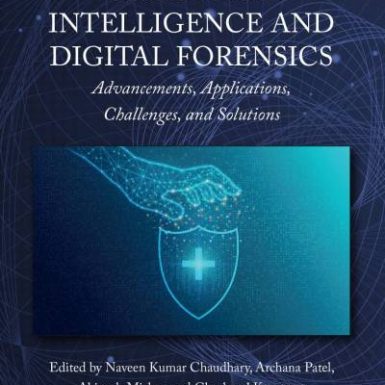 Artificial Intelligence and Digital Forensics: Advancements, Applications, Challenges, and Solutions