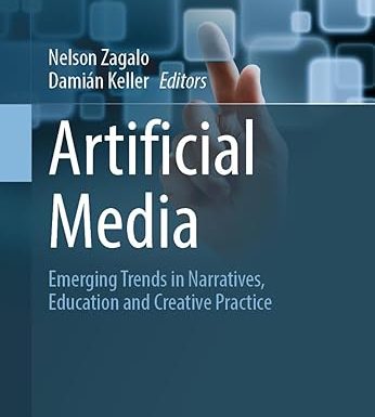 Artificial Media: Emerging Trends in Narratives, Education and Creative Practice