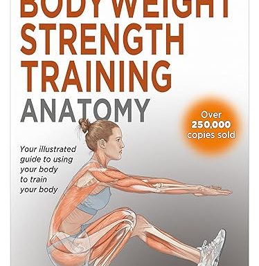 Bodyweight Strength Training Anatomy
