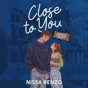Close to You: An Epic & Emotional Coming-of-Age Romance