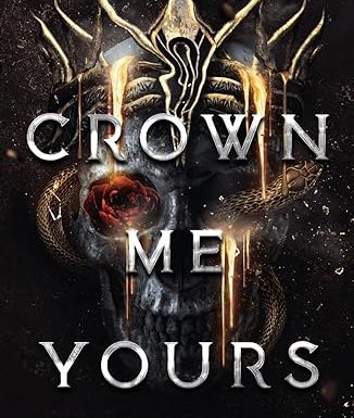 Crown Me Yours: A Dark Fantasy Romance (Heartstring Duet)
