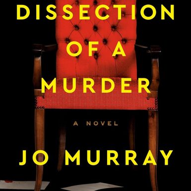 Dissection of a Murder: A Novel