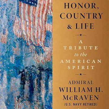 Duty, Honor, Country & Life: A Tribute to the American Spirit