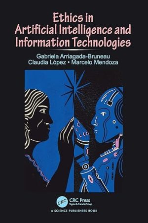 Ethics in Artificial Intelligence and Information Technologies