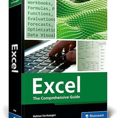 Excel: The Comprehensive Guide for Beginners and Power Users to Master Formulas