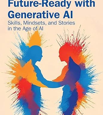 Future-Ready with Generative AI (Chapman & Hall/CRC Artificial Intelligence and Robotics Series)