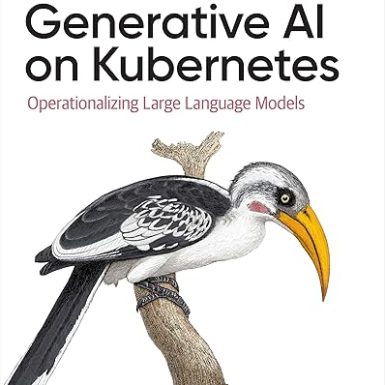 Generative AI on Kubernetes: Operationalizing Large Language Models