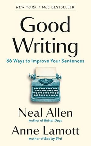 Good Writing: 36 Ways to Improve Your Sentences