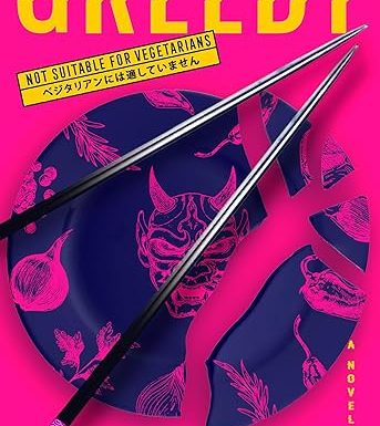 Greedy: A Novel