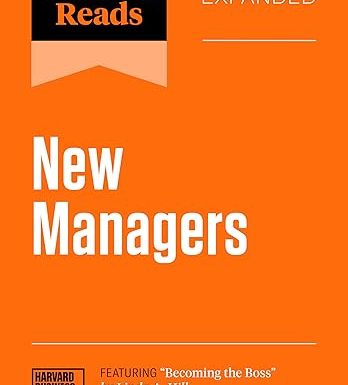 HBR's 10 Must Reads for New Managers, Updated and Expanded