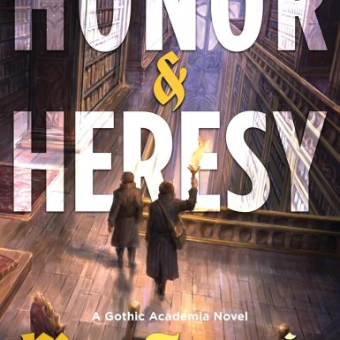 Honor & Heresy: A Gothic Academia Novel – A Haunted Library Mystery and Rivals to Lovers Queer Fantasy Romance