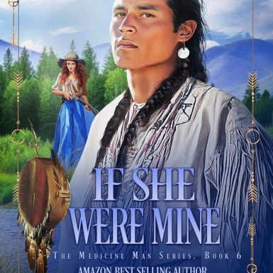 If She Were Mine (The Medicine Man Book 6)