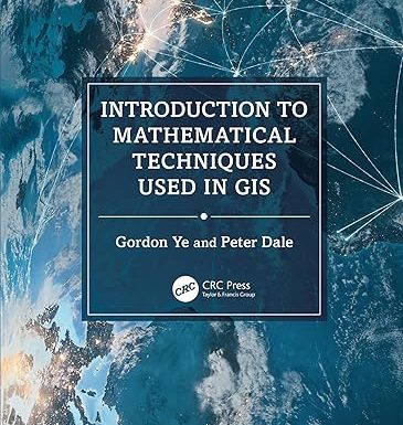 Introduction to Mathematical Techniques Used in GIS
