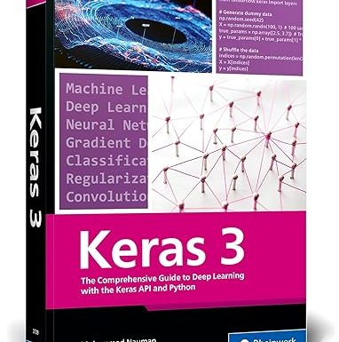 Keras 3: Hands-On Deep Learning with Python