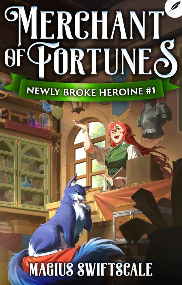 Merchant of Fortunes: A Cozy Isekai Fantasy (Newly Broke Heroine Book 1)