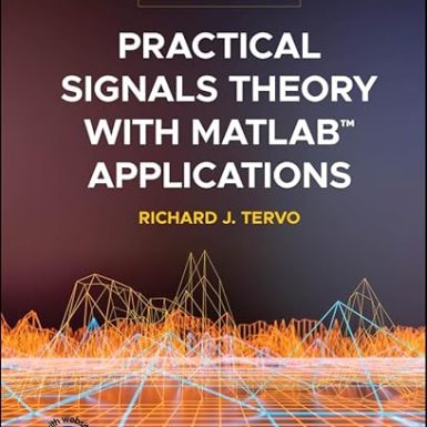 Practical Signals Theory with MATLAB Applications