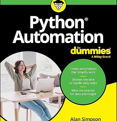 Python Automation For Dummies (For Dummies (Computer/Tech))